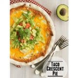 Taco Crescent Pie | Taste and Tell