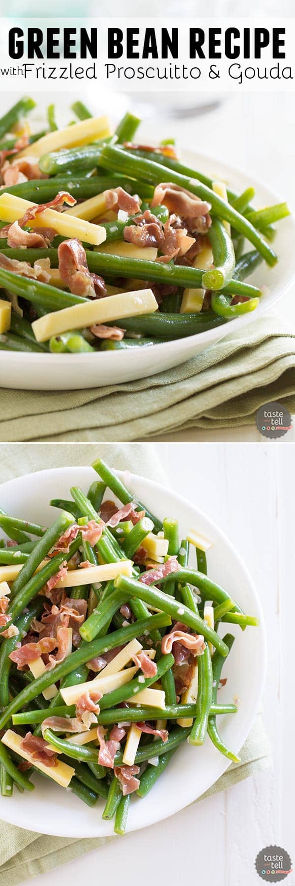 Jazz up your side dish with this Green Bean Recipe with Frizzled Prosciutto and Gouda. It is quick and delicious and a little different from the norm.