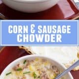 collage of corn and sausage chowder