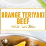 Orange Teriyaki Beef with Noodles collage