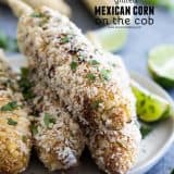 Grilled Mexican Corn on the Cob with text overlay