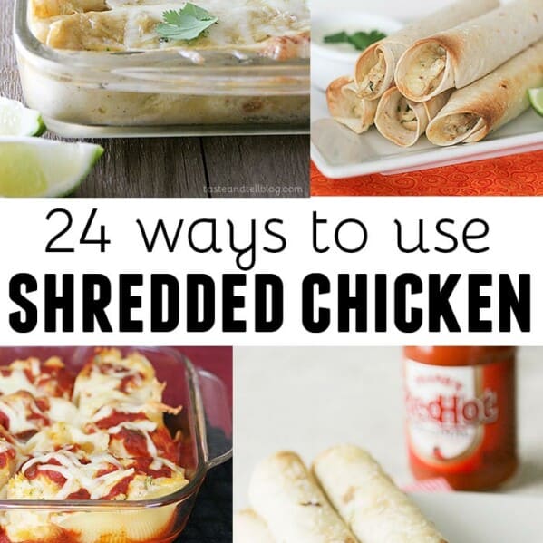 24 ways to use shredded chicken - a great timesaver for busy nights! You can make chicken ahead of time and freeze it, or you can use rotisserie chicken.