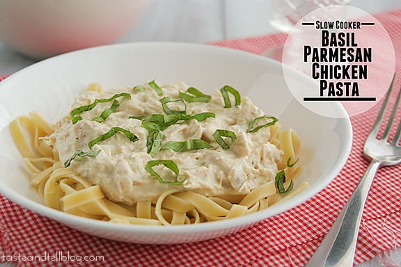 Slow Cooker Basil Parmesan Chicken Pasta | Taste and Tell