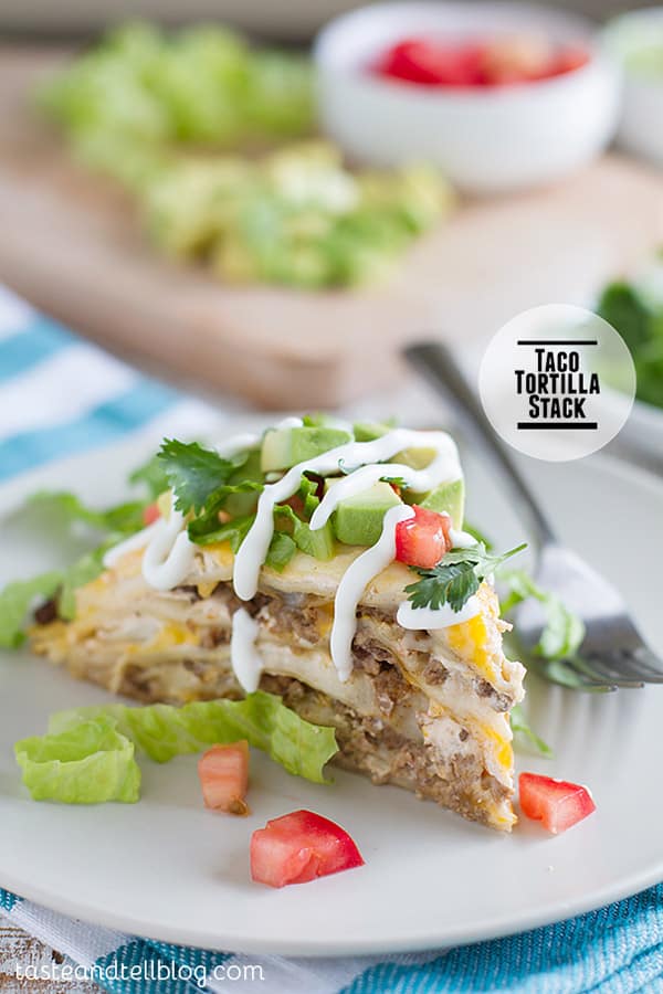 Chicken Tortilla Stack Taste and Tell