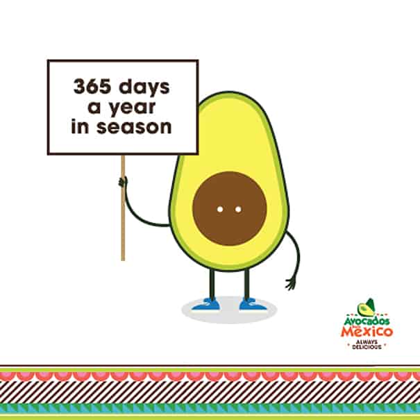 Avocados from Mexico are always in season