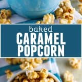 Baked Caramel Popcorn collage with text bar in the middle.