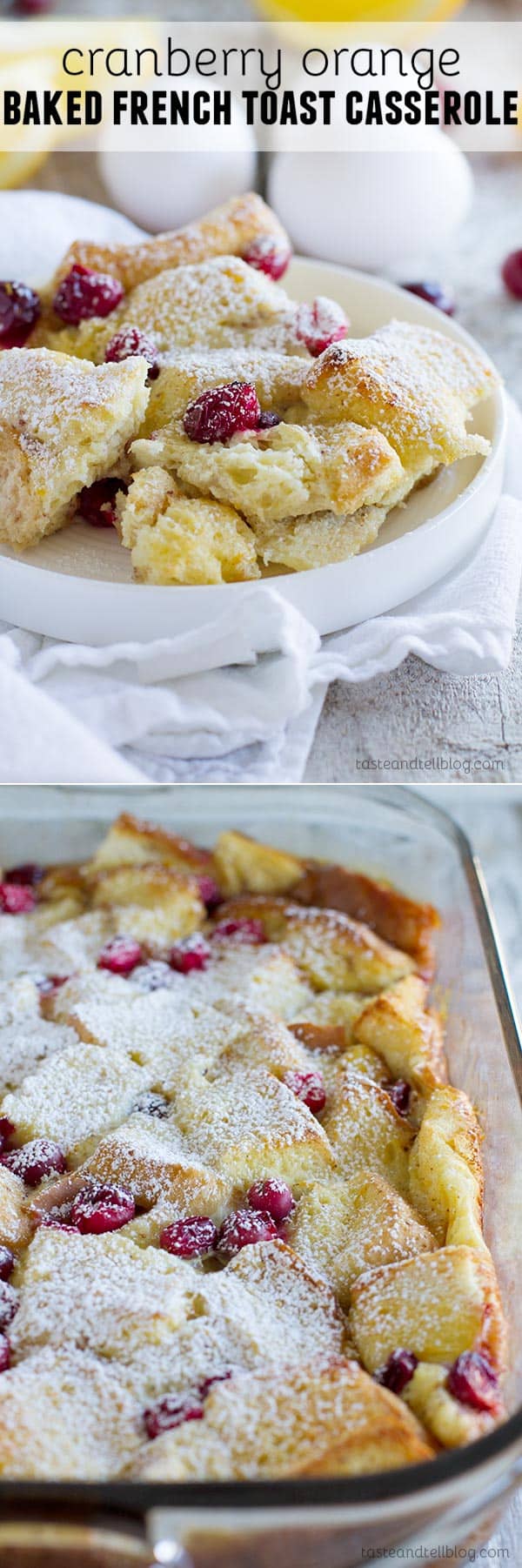 Cranberry Orange Baked French Toast Casserole - this overnight casserole is filled with cranberry and orange flavors.