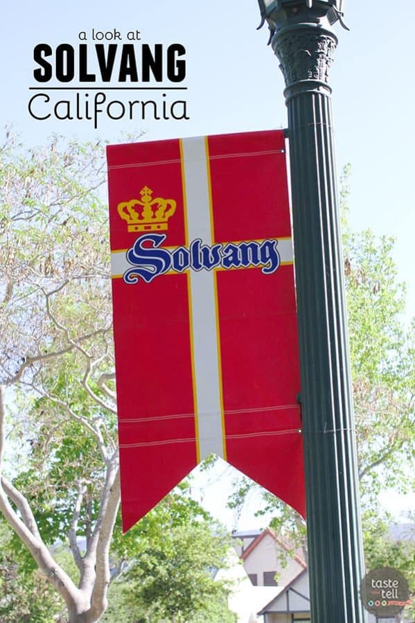 A look at Solvang, California on www.tasteandtellblog.com