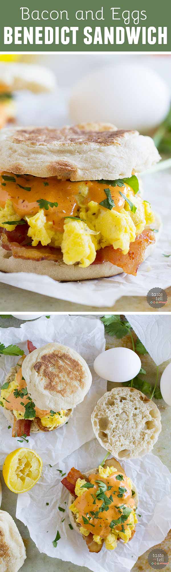 Bacon and Eggs Benedict Sandwich with Chipotle Hollandaise Taste and Tell