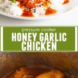 Pressure Cooker Honey Garlic Chicken collage with text bar.