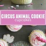 Circus Animal Cookie Cupcakes collage