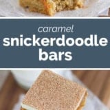 Caramel Snickerdoodle Bars collage with text bar in the middle.