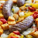 Sheet Pan Sausage and Peppers with Sweet Potatoes with text overlay