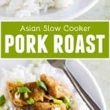 Asian Slow Cooker Pork Roast collage with text bar.