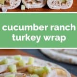 Cucumber Ranch Turkey Tortilla Wrap Collage with text bar.