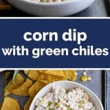 Corn Dip Recipe with Green Chiles collage with text bar