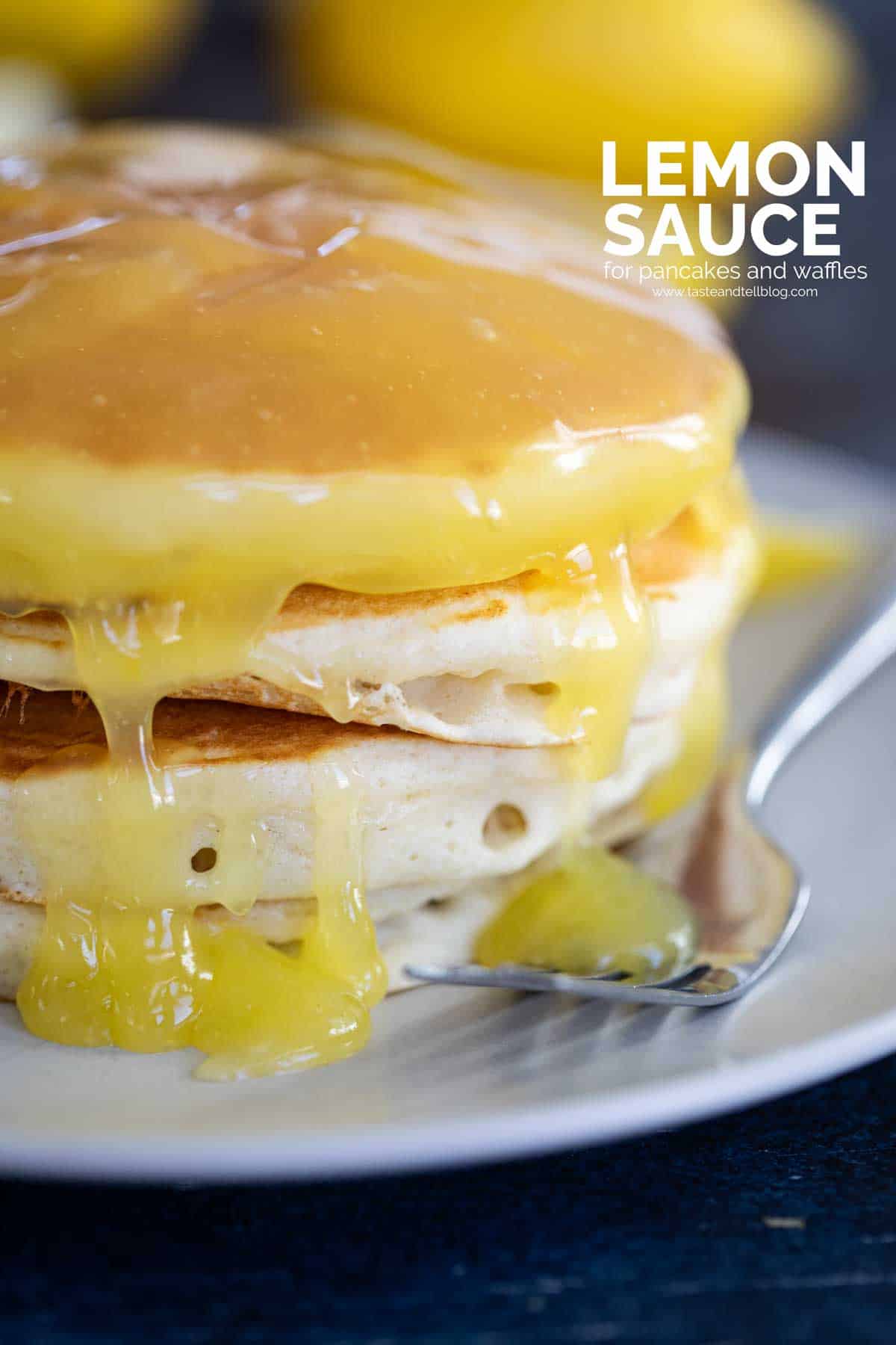 Lemon Sauce Recipe perfect for topping pancakes Taste and Tell