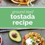 How to Make Ground Beef Tostadas