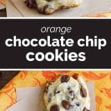 Orange Chocolate Chip Cookies collage with text bar in the middle