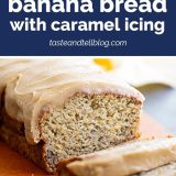 Banana Bread Recipe with Caramel Icing