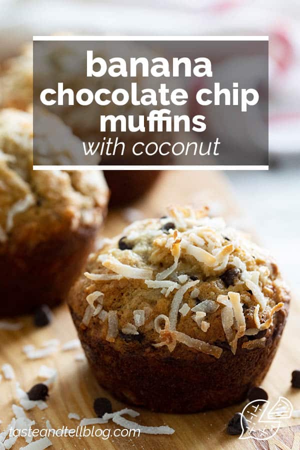 Banana Chocolate Chip Muffins with Coconut Taste and Tell