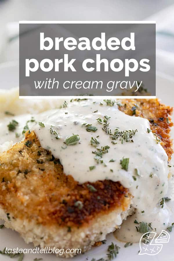 Breaded Pork Chops with Cream Gravy Taste and Tell