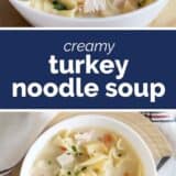 Creamy Turkey Noodle Soup with text in the center