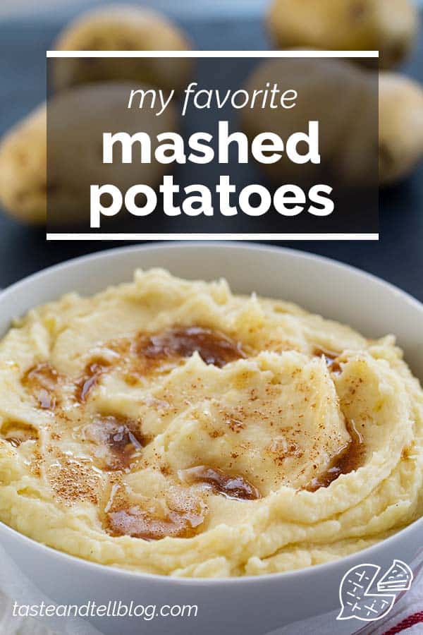 My Favorite Mashed Potato Recipe - Taste and Tell