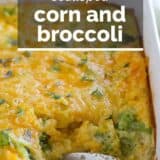 Scalloped Corn and Broccoli with text overlay