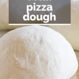 The Best Homemade Pizza Dough with text overlay
