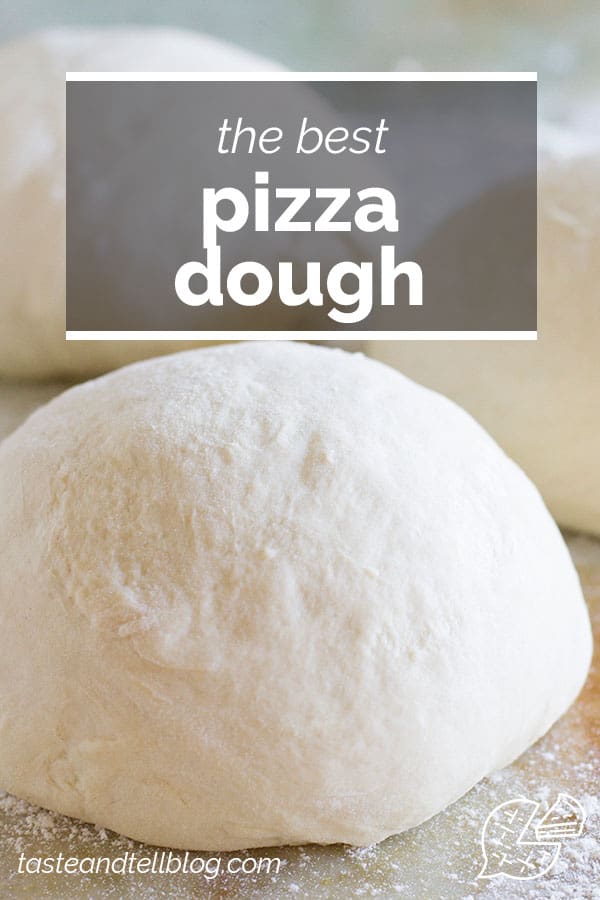 The Best Homemade Pizza Dough with text overlay