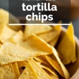 Homemade Tortilla Chips with text overlay