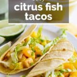 Citrus Fish Tacos with text overlay