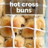close up of hot cross buns with text overlay