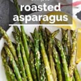 Roasted Asparagus with text overlay