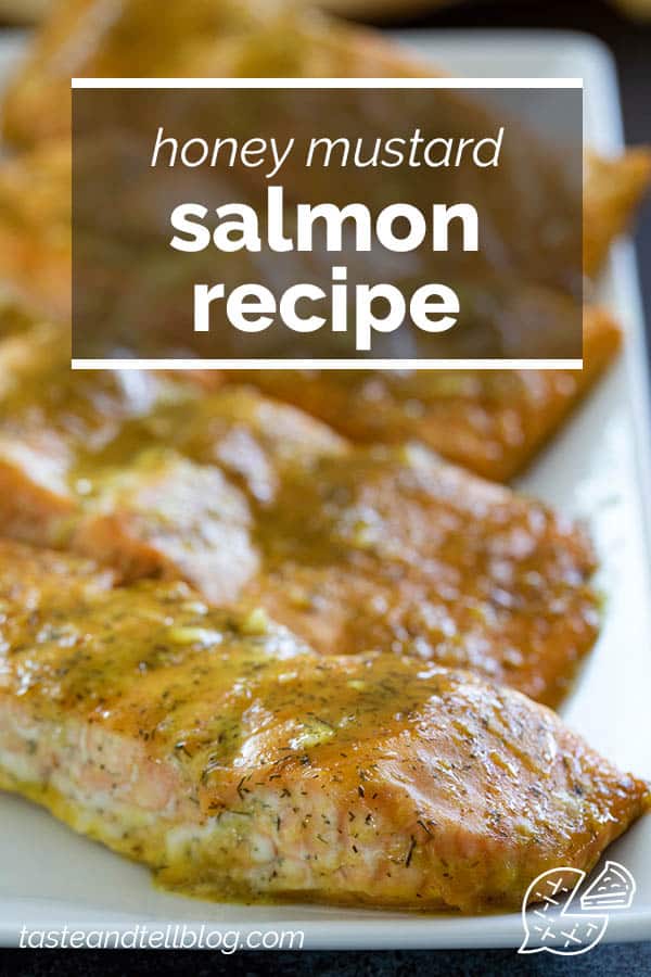 6 Ingredient Honey Mustard Salmon Recipe - Taste and Tell