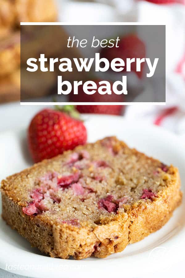 Fresh Strawberry Bread Taste and Tell