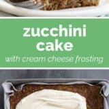 Zucchini Cake with Cream Cheese Frosting collage with text bar in the middle