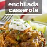 Beef Enchilada Casserole with text in the middle