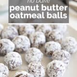 No Bake Peanut Butter Oatmeal Balls with text overlay