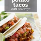 Potato Tacos with Sausage with text overlay