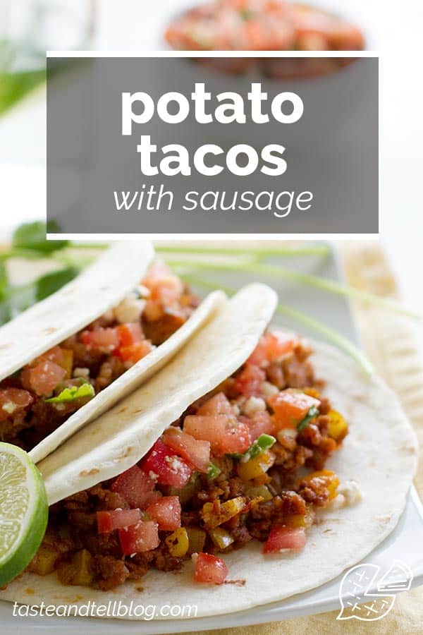 Potato Tacos with Sausage Taste and Tell