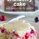 Cranberry Cake with Warm Butter Sauce with text overlay