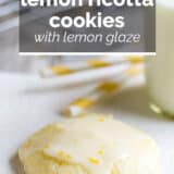 Lemon Ricotta Cookies with Lemon Glaze with text overlay