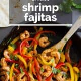Skillet Shrimp Fajitas with text overlay