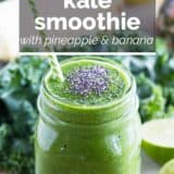 Kale Smoothie with Pineapple and Banana with text overlay
