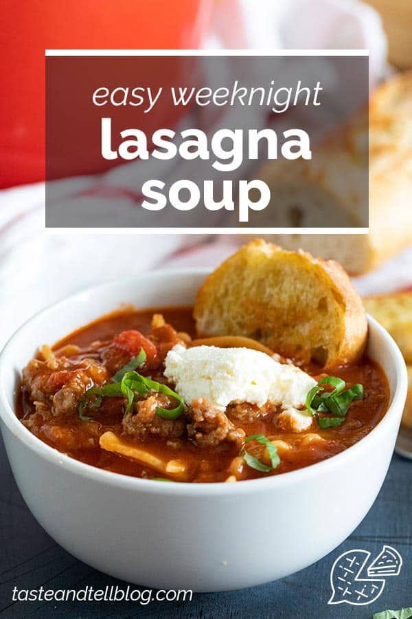 Lasagna Soup - Taste and Tell