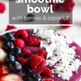 Smoothie Bowl with Berries and Coconut with text overlay
