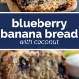 Blueberry Banana Bread with Coconut with text bar in the middle.