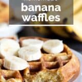 Banana Waffles with text overlay